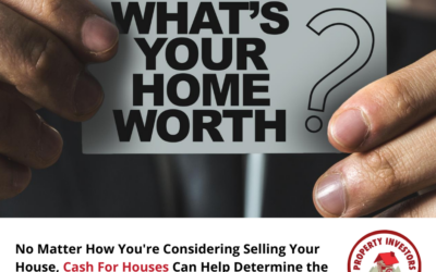 What Is Your House Worth? We Help You Decide The Best Way Sell