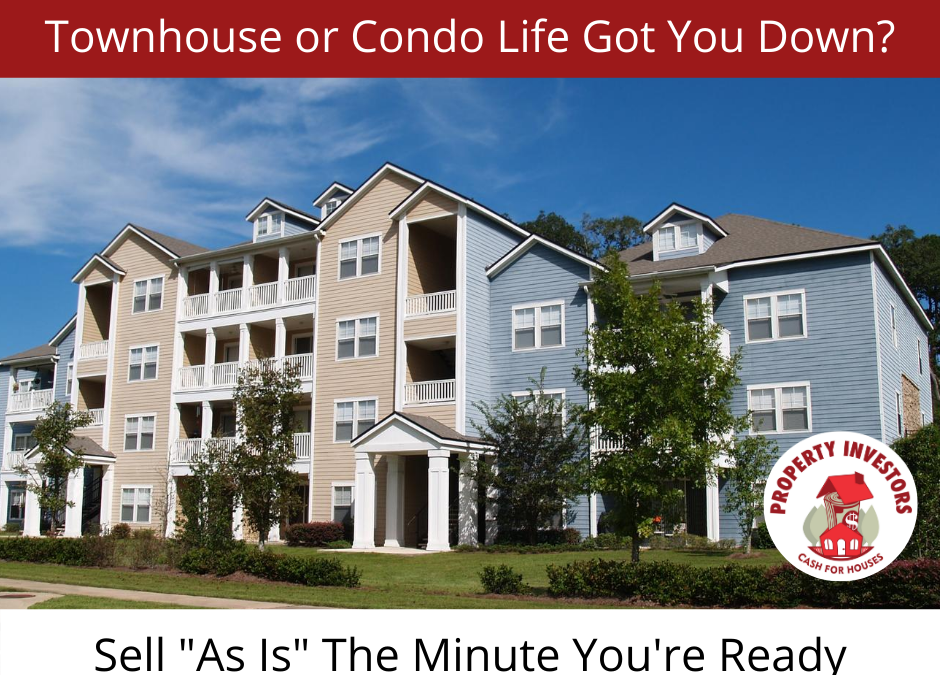 Townhouse or Condo Life Got You Down? Sell Your Place As Is